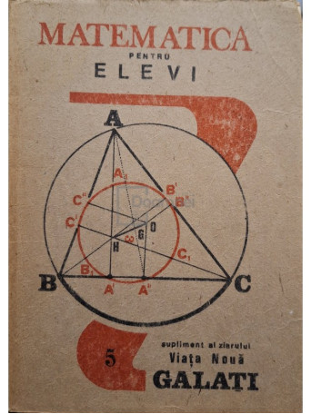 Elefterie Olaru - Matematica pentru elevi, numerele 5-6 - 1988 - Brosata