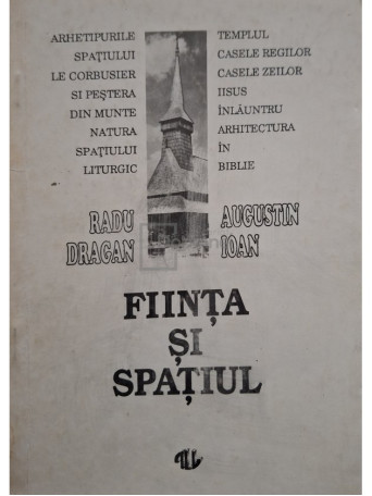 Radu Dragan - Fiinta si spatiul - 1992 - Brosata