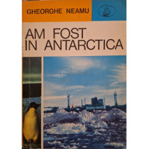 Am fost in Antarctica (semnata)