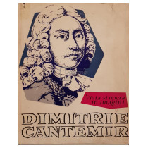 Dimitrie Cantemir - Viata si opera in imagini