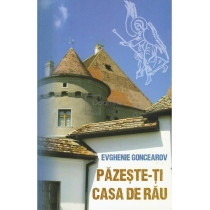 Pazeste-ti casa de rau