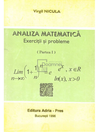 Virgil Nicula - Analiza matematica. Exercitii si probleme, partea I - 1996 - Brosata