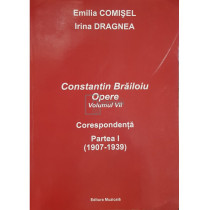 Constantin Brailoiu - Opere, vol. VII - Corespondenta, partea I (dedicatie)