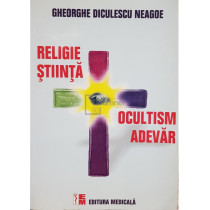 Religie, stiinta, ocultism, adevar