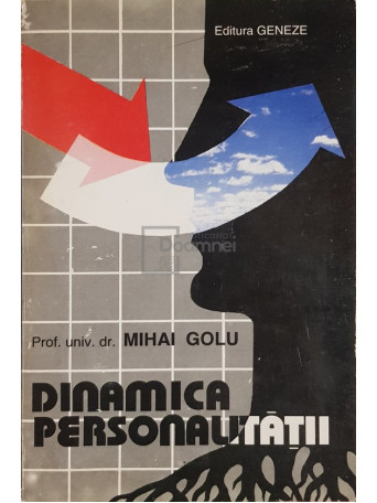 Mihai Golu - Dinamica personalitatii - 1993 - Brosata