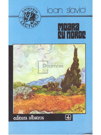 Ioan Slavici - Moara cu noroc - 1994 - Brosata