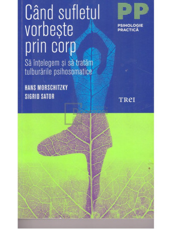 Hans Morschitzky - Cand sufletul vorbeste prin corp - 2016 - Brosata