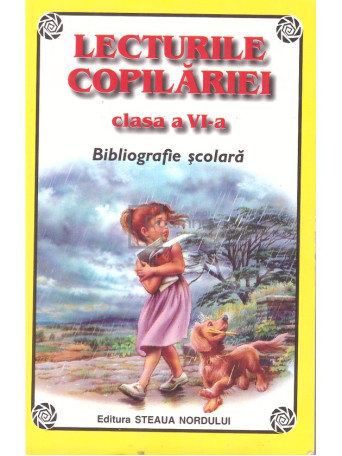 Lecturile copilariei, clasa a VI-a. Bibliografie scolara - 2004 - Brosata