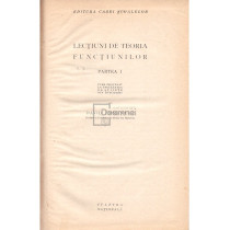 Lectiuni de teoria functiunilor, partea I