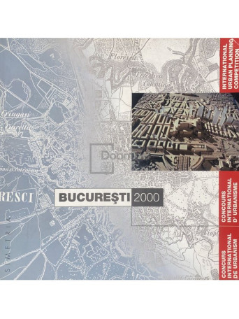 Ileana Tureanu (coord.) - Bucuresti 2000 - Concurs international de urbanism - 1997 - Brosata