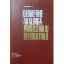 Geometrie analitica, proiectiva si diferentiala