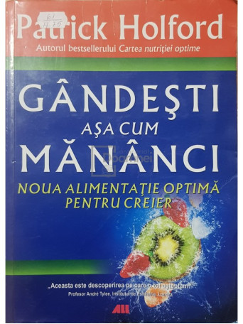 Patrick Holford - Gandesti asa cum mananci - 2010 - Brosata