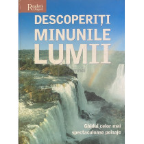 Descoperiti minunile lumii