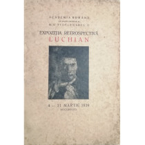 Expozitia retrospectiva Luchian 4 - 31 martie 1939