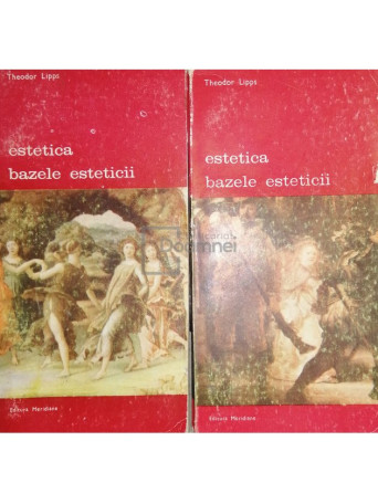 Theodor Lipps - Estetica. Bazele esteticii, 2 vol. - 1987 - Brosata