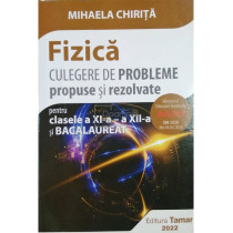 Fizica - Culegere de probleme pentru clasele a XI-a, a XII-a si bacalaureat