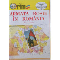 Armata Rosie in Romania - Documente (semnata)