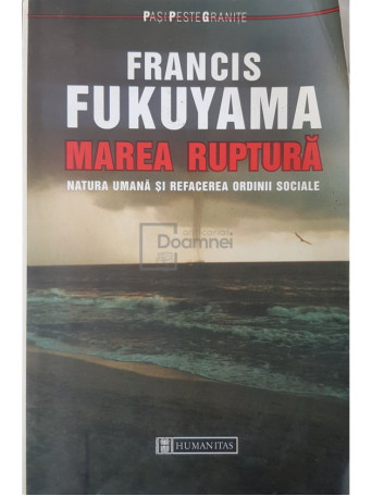 Francis Fukuyama - Marea ruptura - 2002 - Brosata