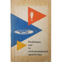 Probleme noi in antrenamentul sportivilor