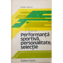Performanta sportiva, personalitate, selectie