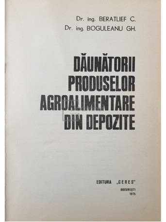 C. Beratlief - Daunatorii produselor agroalimentare din depozite - 1975 - Cartonata