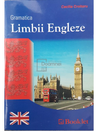 Cecilia Croitoru - Gramatica limbii engleze - 2006 - Brosata