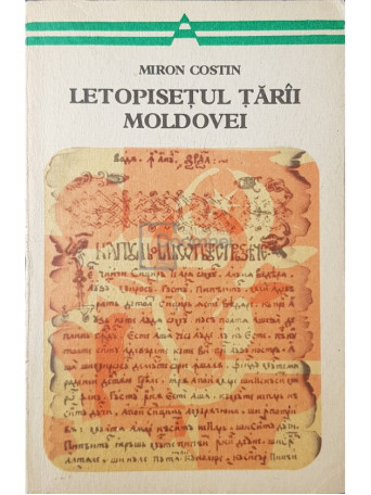 Miron Costin - Letopisetul Tarii Moldovei - 1975 - Brosata