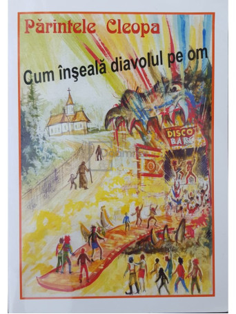 Parintele Cleopa - Cum inseala diavolul pe om - 2000 - Brosata
