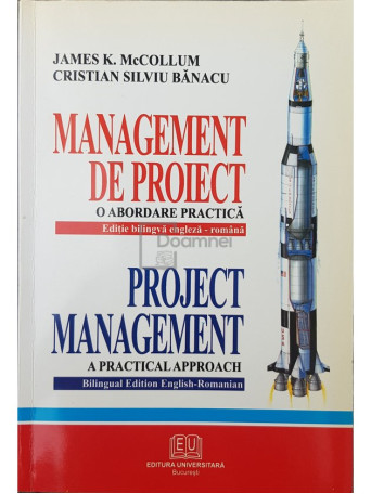 James K. McCollum - Management de proiect. O abordare practica - 2007 - Brosata