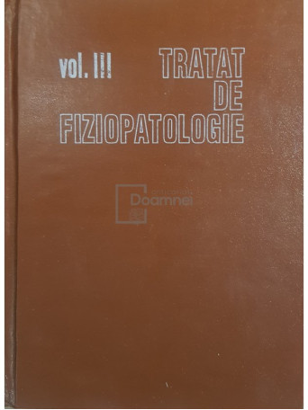 Marcel Saragea - Tratat de fiziopatologie, vol. 3 - 1994 - Cartonata