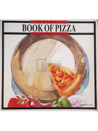 Louise Love - The complete book of pizza - 1998 - Brosata