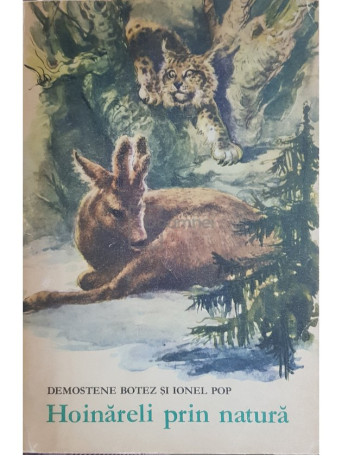Demostene Botez - Hoinareli prin natura - 1972 - Brosata