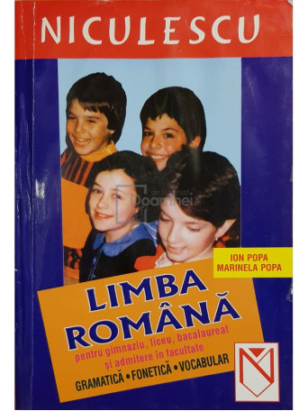Ion Popa - Limba romana pentru gimnaziu, liceu, bacalureat si admitere in facultate - 2006 - Brosata