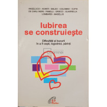 Iubirea se construieste