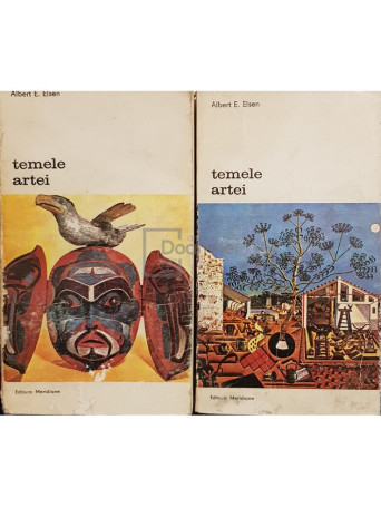 Albert E. Elsen - Temele artei, 2 vol. - 1983 - Brosata