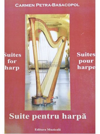 Carmen Petra-Basacopol - Suite pentru harpa - 2009 - Brosata