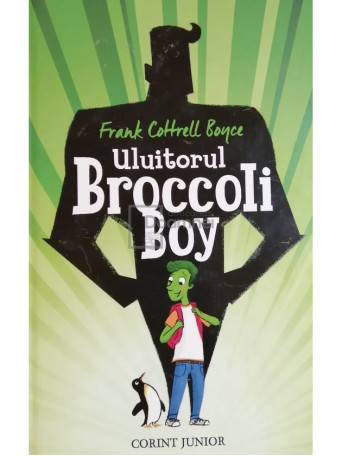 Frank Cottrell Boyce - Uluitorul Broccoli Boy - 2015 - Cartonata