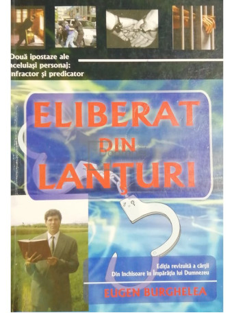 Eugen Burghelea - Eliberat din lanturi - 2007 - Brosata