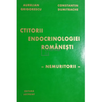 Ctitorii endocrinologiei romanesti. Nemuritorii
