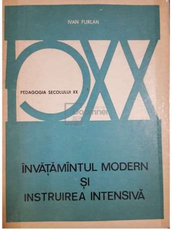 Ivan Furlan - Invatamantul modern si instruirea intensiva - 1975 - Brosata