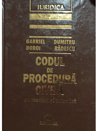 Gabriel Buroi - Codul de procedura civila comentat si adnotat - 1996 - cartonata