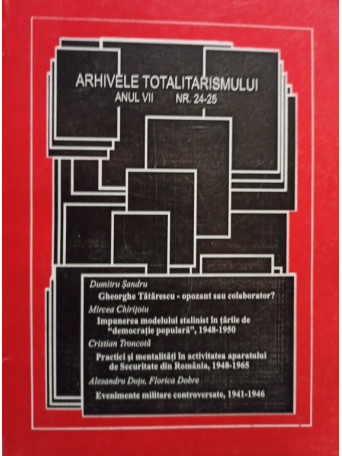 Arhivele totalitarismului, anul VII, nr. 24