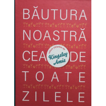 Bautura noastra cea de toate zilele