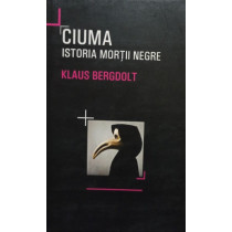 Ciuma - Istoria mortii negre