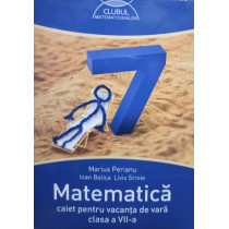 Matematica - Caiet pentru vacanta de vara clasa a VIIa