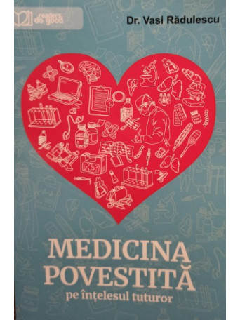 Vasi Radulescu - Medicina povestita pe intelesul tuturor - 2021 - Brosata