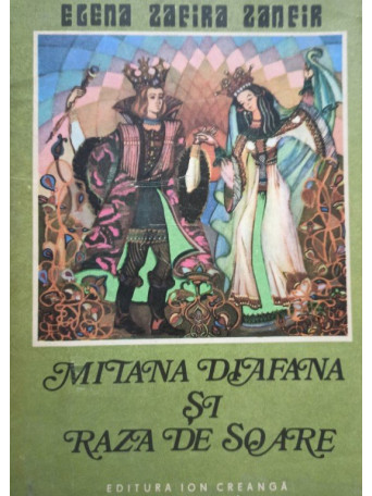 Elena Zafira Zanfir - Mitana Diafana si raza de soare - 1977 - Brosata