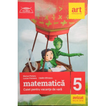 Matematica - Caiet pentru vacanta de vara, clasa a Va