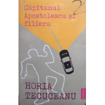 Capitanul Apostolescu si filiera