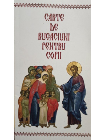 L. S. Desartovici - Carte de rugaciuni pentru copii - 2012 - bROSATA